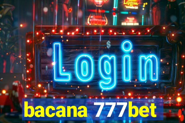 bacana 777bet